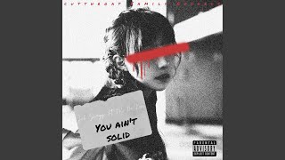 You Ain't Solid (feat. 7K Da Don)