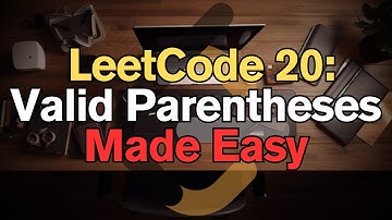 LeetCode 20: Valid Parenthese Made Easy for Complete Beginners - Python Tutorial