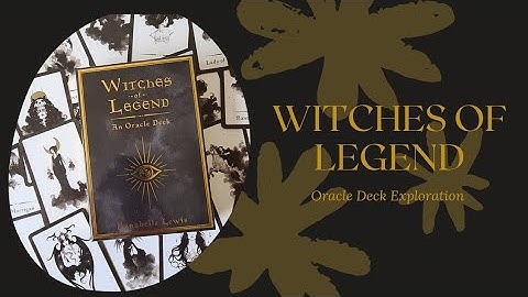 Witches of Legend Oracle by Annabelle Lewis - Deck Exploration