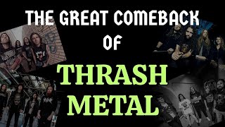 Download Lagu The Great Comeback of Thrash Metal MP3 Download Lagu The Great Comeback of Thrash Metal MP3