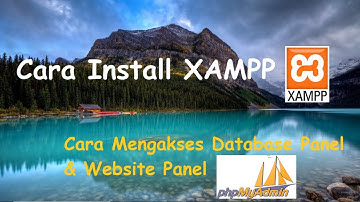 Cara Install XAMPP | Cara Mengakses Database Panel (phpMyAdmin) & Website Panel