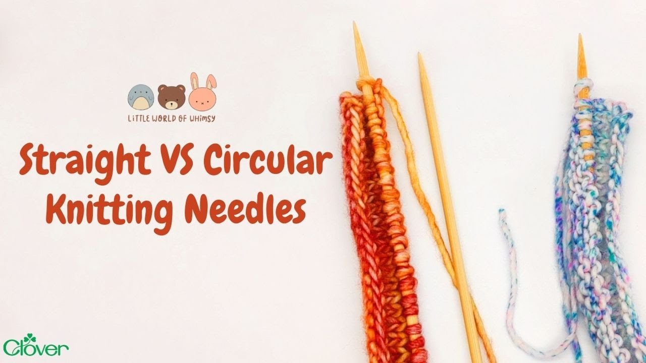 Straight vs Circular Knitting Needles 