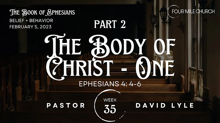Ephesians 4:4-6 ~ The Body of Christ - One (part 2)