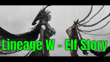 Lineage W   Elf Class Character Starting Storyline in 4K Full HD