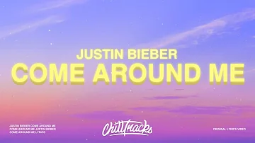 Justin Bieber - Come Around Me (Lyrics)