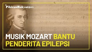 Studi Terbaru: Musik Mozart Ternyata Bisa Membantu Proses Penyembuhan Penderita Epilepsi