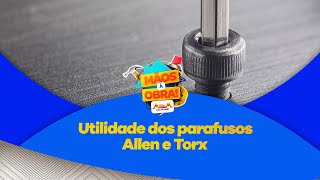 Utilidade dos parafusos Allen e Torx