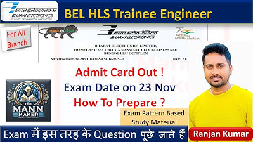 Admit Card Out | BEL HLS Trainee Engineer | HLS Important Question | BEL PYQ | The Mann Maker