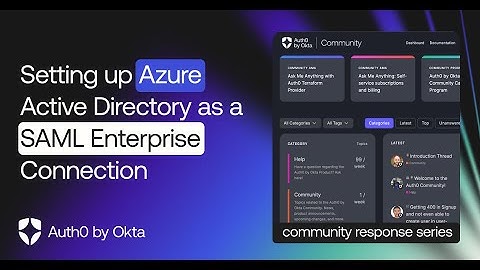 Setting up Azure AD as SAML enterprise connection -- Auth0 Support