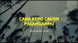 CARA KEPO CALON PASANGANMU - USTADZ SALIM A. FILLAH || STORY WA CERAMAH SINGKAT ISLAMI 1 MENIT