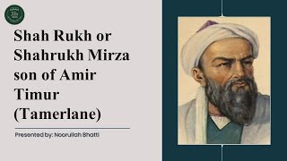 Biography Of Shahrukh Mirza Son Of Amir Timur Central Asian Personality -Fuuast2486