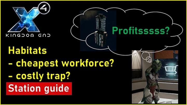 X4: Foundations // A guide to Habitats and Workforce