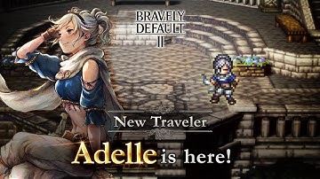 OCTOPATH TRAVELER: CotC X Bravely Default | Adelle