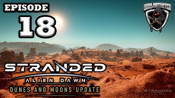 Mukluk Plays Stranded: Alien Dawn - Dunes and Moons Update (Early Access) Part 18