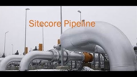 Sitecore Pipeline