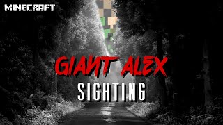 Giant Alex Sighting! Minecraft Creepypasta