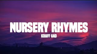 Kraff Gad - Nursery rhymes (lyrics) [dutty money riddim]