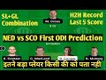 NED vs SCO Dream11 Team | NED vs SCO Dream11 1ST ODI 19 May | NED vs SCO Dream11 Today Match