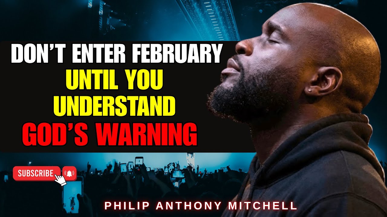 Philip Anthony Mitchell | Don’t Step Into February Until You Understand This Warning From God