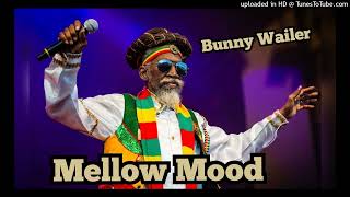 Video thumbnail of "Bunny Wailer - Mellow Mood ( HQ Audio )"