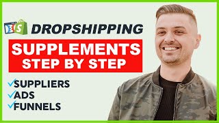 How To Start A Supplement Dropshipping Business! (Suppliers, Ads & Funnels!)