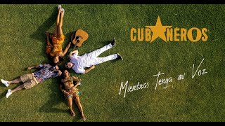 Cubaneros - Mientras Tenga Mi Voz (Όσο έχω φωνή) Resimi