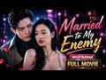 Married to My Enemy Hindi Dubbed | Love & Drama ❤️