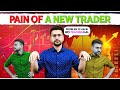 Frustration of a new trader  neeraj joshi