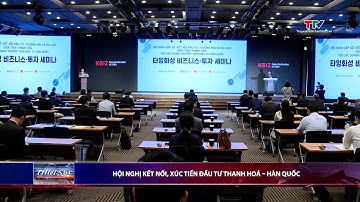 Hội nghị kết nối, xúc tiến đầu tư Thanh Hoá – Hàn Quốc