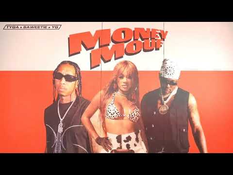 Tyga, Saweetie, YG - Money Mouf