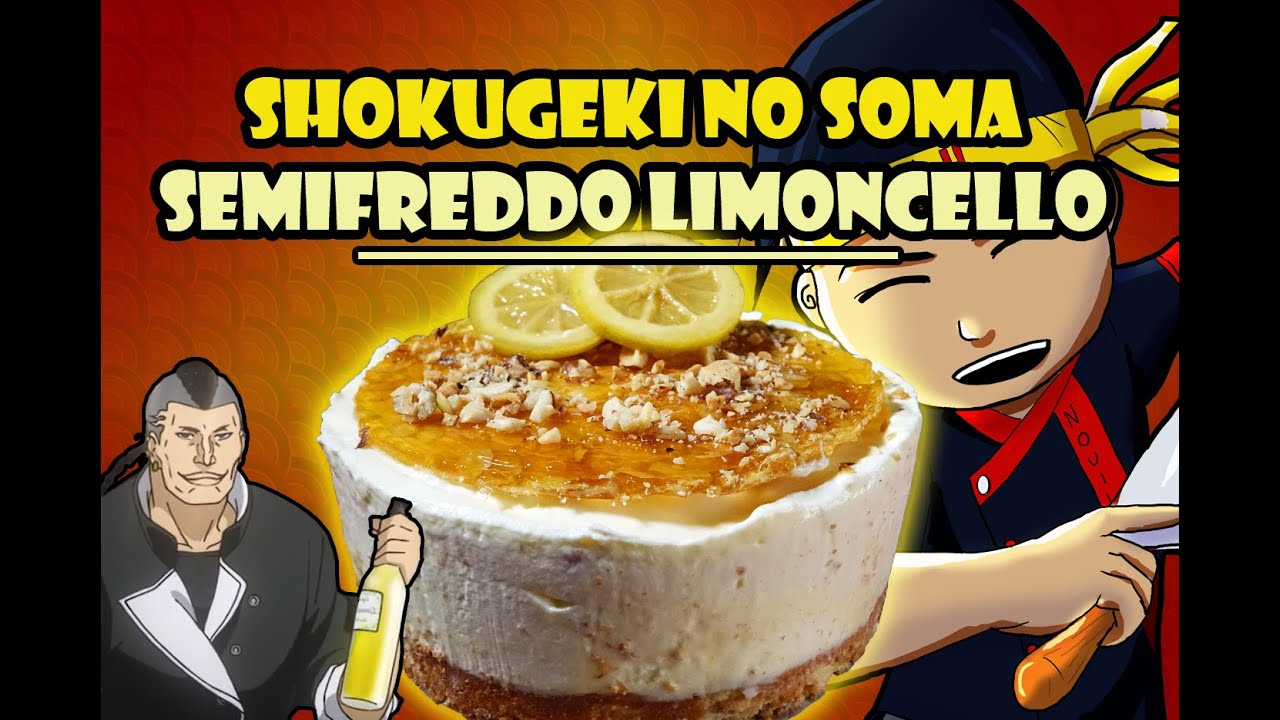 Shokugeki No Soma : Semifreddo Limoncello