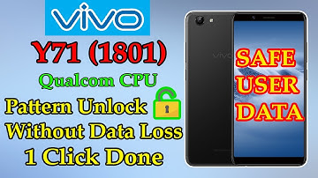 Vivo Y71 1801 Pattern Remove Without Data Loss Qualcomm | Y71 Pattern Unlock Solution