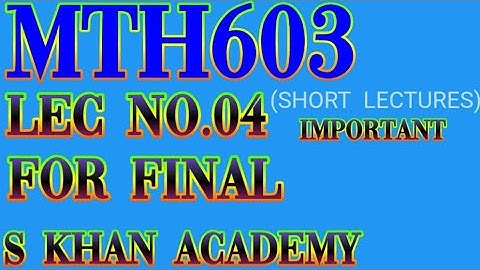 MTH603 SHORT LECTURE 4 FOR FINAL DIVIDED DIFFERENCE.||S KHAN ACADEMY||