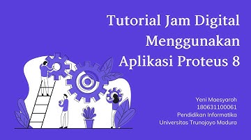 Tutorial Membuat Jam Digital Menggunakan Aplikasi Proteus 8