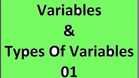 Variables & Types Of Variables 01