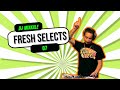 Fresh selects 07   dj mix