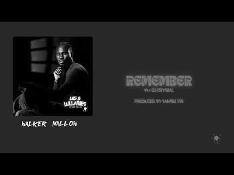 WALKER MALLOW & OJ CRYSTAL - REMEMBER