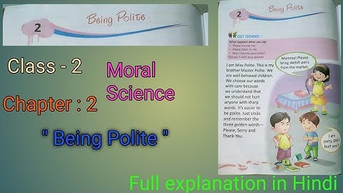 Chapter - 2 : Being Polite / Moral Science / Class - 2 / Part - 1 / Full explanation in Hindi .