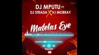 MATELAS EYE ( Dj Mputu Ft Dj Strada X Vj Morray )