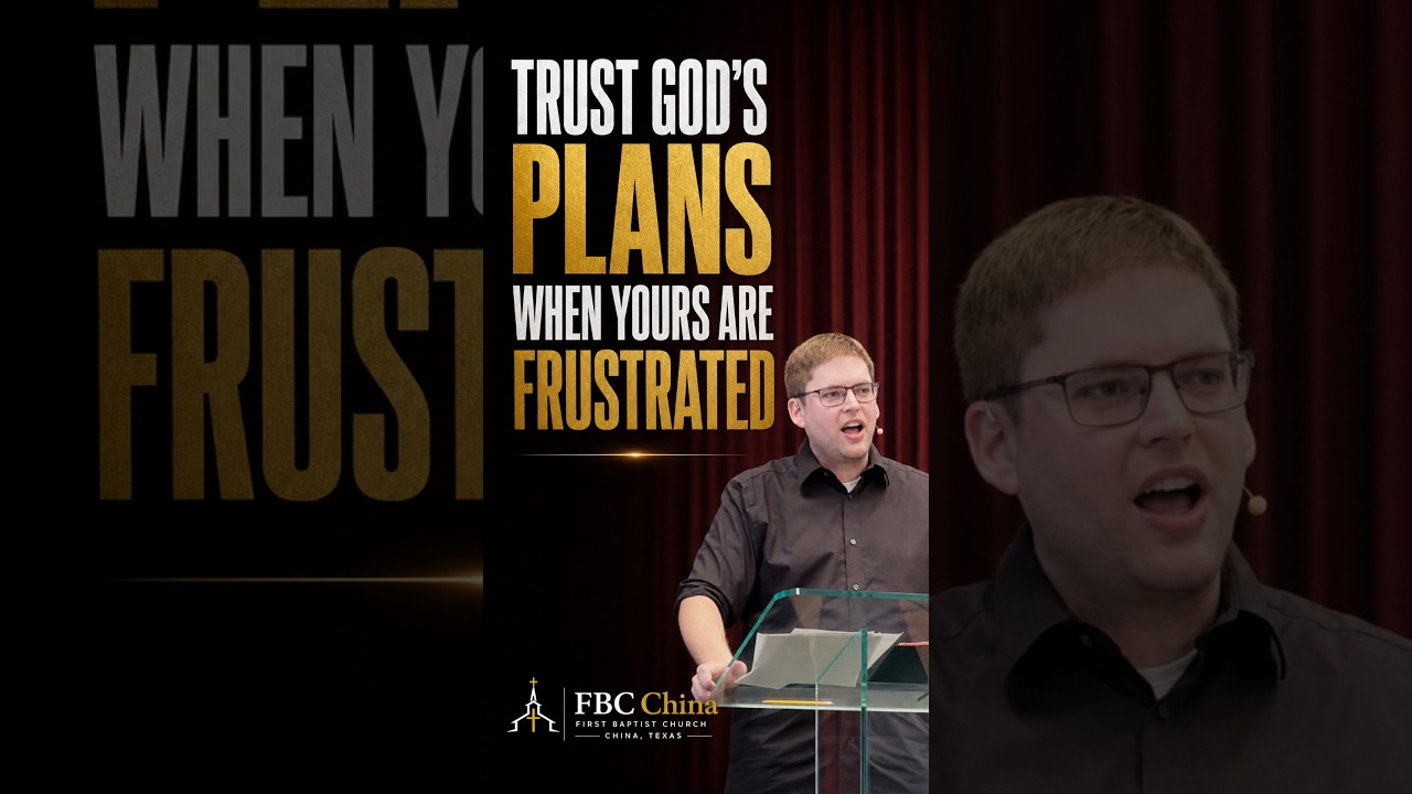 Trust God's Plans When Yours Are Frustrated