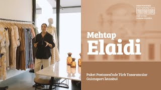 Mehtap Elaidinin Özgür Silüetleri - Paket Postanesinde Türk Tasarımcılar