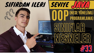 Sınıflar ve Nesneler - Java OOP - Sıfırdan İleri Seviye Java Eğitimi #33