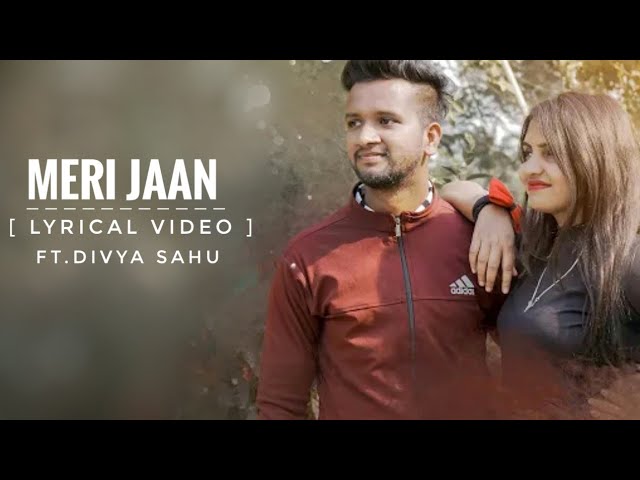 Regardez MERI JAAN || ( LYRICAL VIDEO ) || FT. DIVYA SAHU || DIVYA R MUSIC sur YouTube Regardez MERI JAAN || ( LYRICAL VIDEO ) || FT. DIVYA SAHU || DIVYA R MUSIC sur YouTube