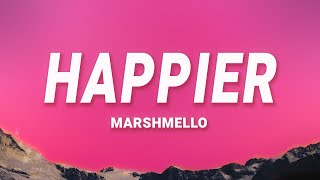 Marshmello - Happier (Lyrics) ft. Bastille