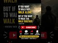 Walk Alone or Walk Together? Choose Wisely