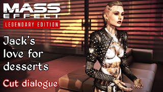Mass Effect 3 - Citadel - Jack loves dessert - Cut dialogue