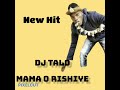 Dj Talo -Mama o reshiye