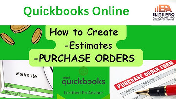 Quickbooks Online : How to Create Estimates and PURCHASE ORDERS| purchase order tutorial