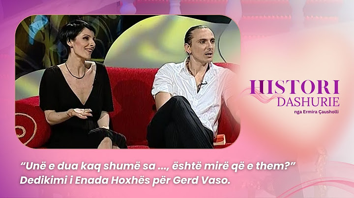 “Unë e dua kaq shumë sa ..., është mirë që e them?” Dedikimi i Enada Hoxhës për Gerd Vaso