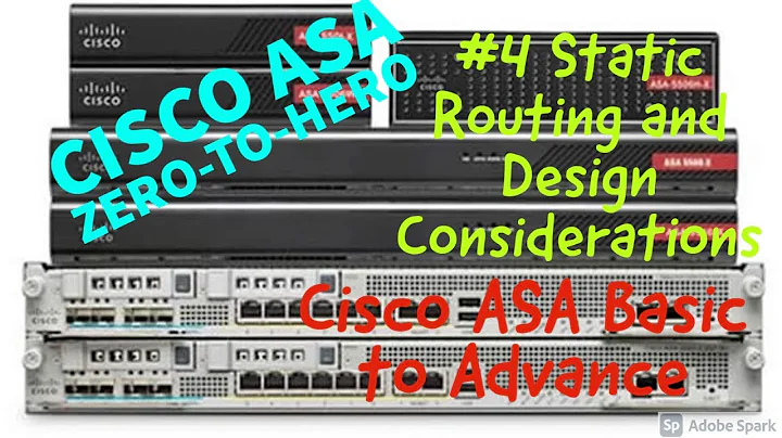 Cisco ASA Training Zero To Hero | Static Routing and Design considerations | Lesson 4